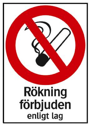 Förbudsskylt Rökning förbjuden enligt lag