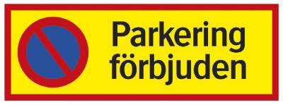 Parkeringsskylt Parkering förbjuden