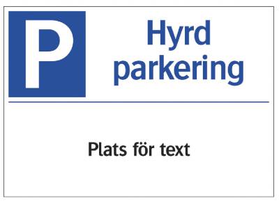 Parkeringsskylt Hyrd parkering med plats för text